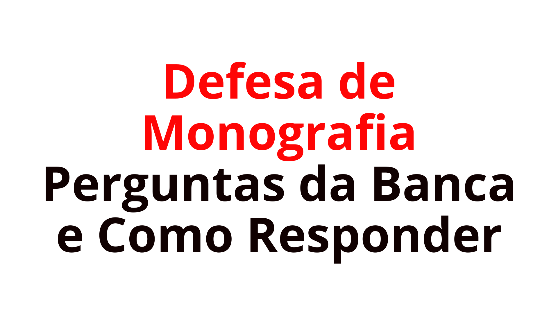 Defesa de Monografia: Perguntas da Banca e Como Responder